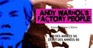 Andy Warhol’s Factory people : bienvenue à la Silver Factory