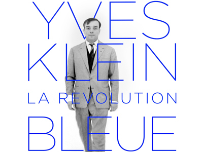 Yves Klein la Révolution bleue