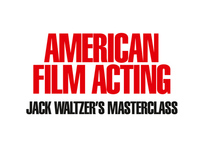 American Film Acting : Jack Waltzer's Masterclass