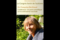 Dr. Françoise Berthoud : Un point scientifique sur la controverse vaccinale
