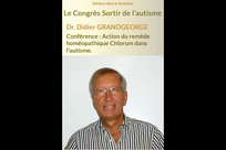 Dr. Didier Grandgeorge : Action du remède homéopathique Chlorum dans l’autisme