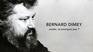 Bernard Dimey, poète et pourquoi pas ?